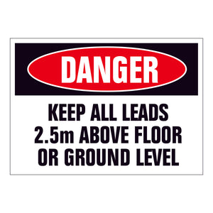 Danger Keep all Leads 2.5m above floor or ground level