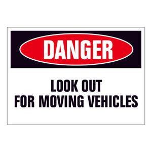 Danger Look out For moving Vehicles