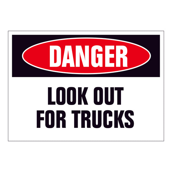 Danger Look out for Trucks