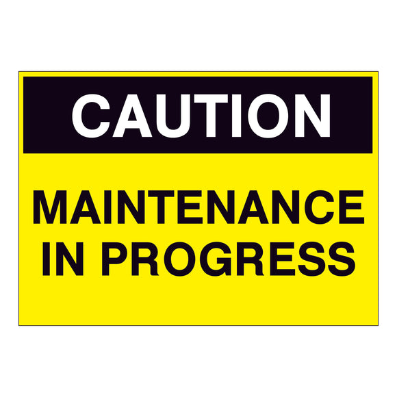 Caution Maintenance in Progress Sign