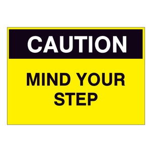 Caution Mind your Step Sign