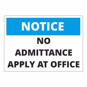 Notice No Admittance Apply at Office