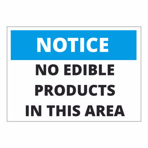 Notice No Edible Products in this Area