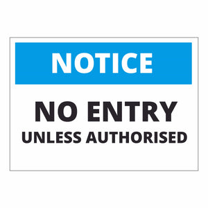 Notice No Entry Unless Authorised