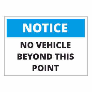 Notice No Vehicles Beyond This Point