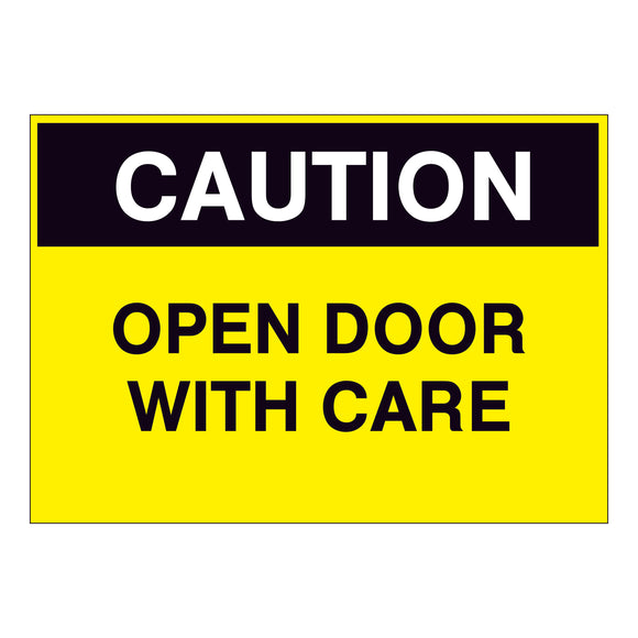 Caution Open Door with Care Sign