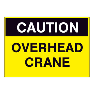 Caution Overhead Crane Sign