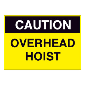 Caution Overhead Hoist Sign