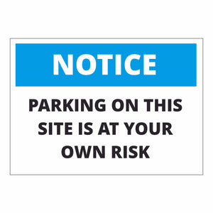 Notice Parking on This Site is at your own Risk 1