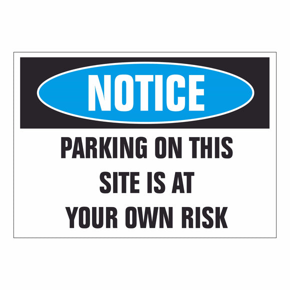 Notice Parking on this Site is at your own Risk