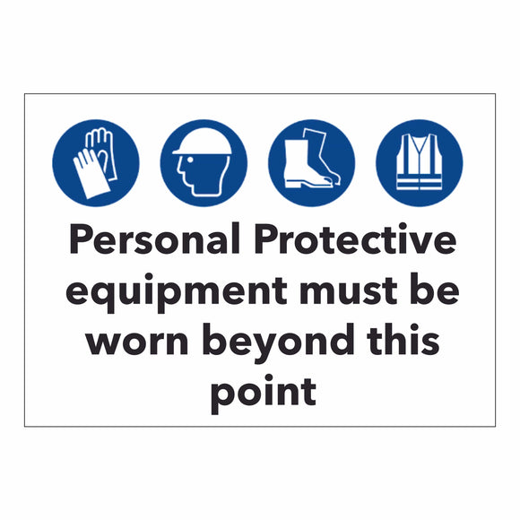 Personal Protective equipment must be worn beyond this point