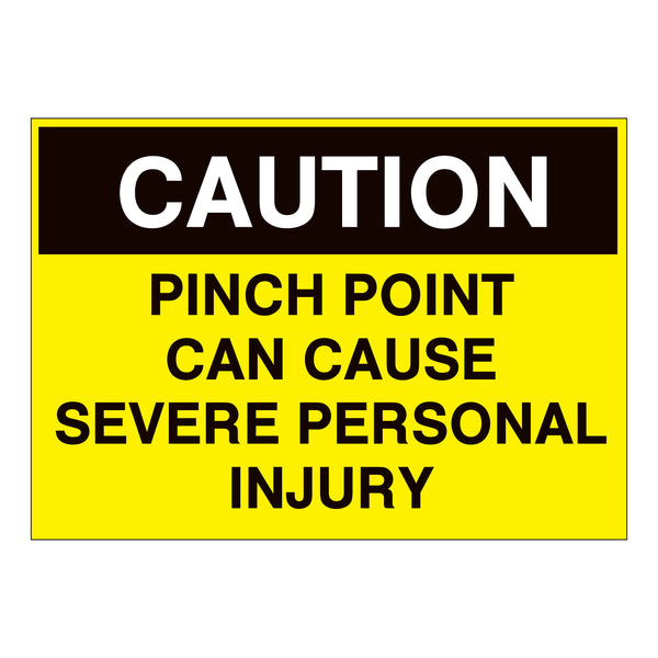 Caution Pinch Point can cause Severe Personal Injuries Sign – Online NZ ...