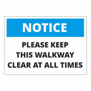 Notice Please keep this walkway clear at all times