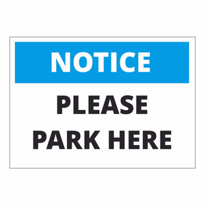 Notice Please Park Here