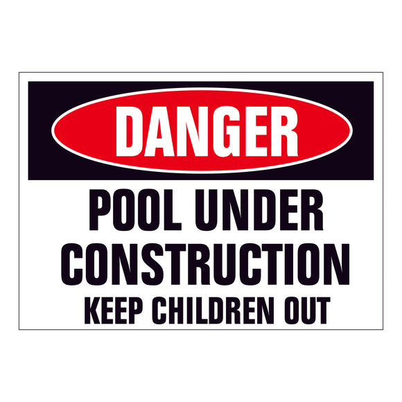 Danger Pool Under Construction Keep Children Out