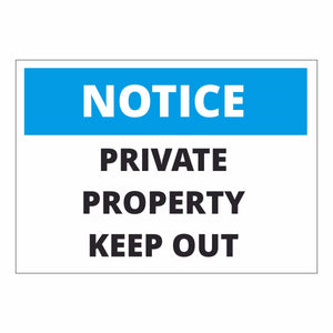 Notice Private Property Keep Out