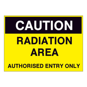 Caution Radiation Area - Authorised Entry Only Sign