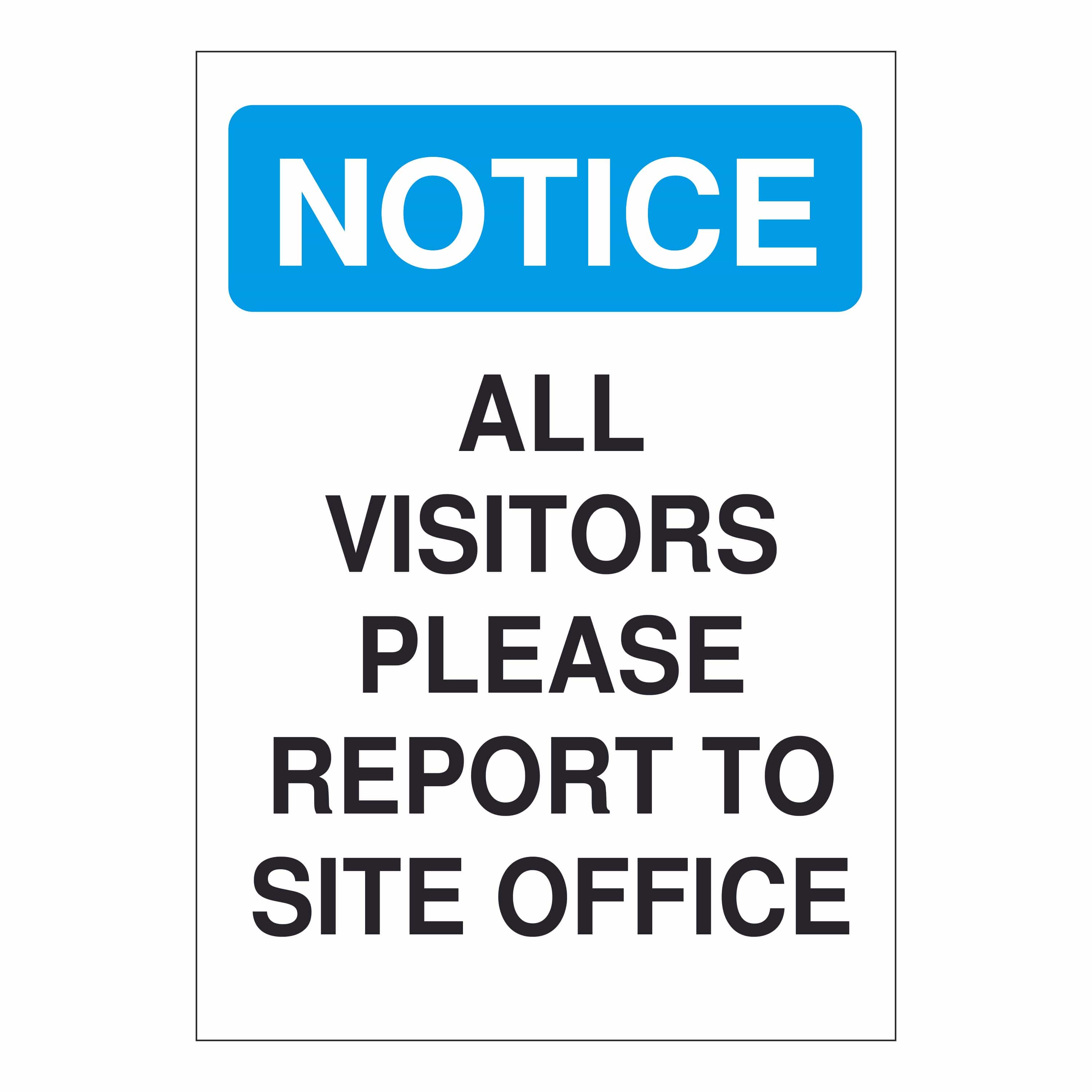 Notice Report to Site Office Sign – Durable & Clear Message – Online NZ ...