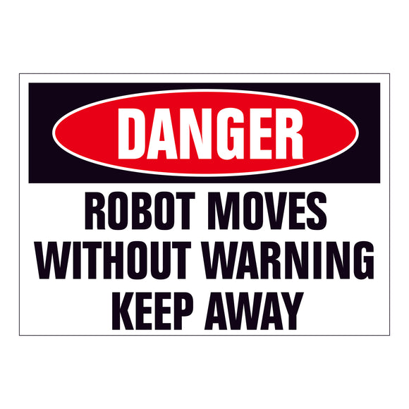 Danger Robot Moves without Warning Keep Away