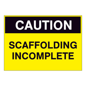 Caution Scaffolding Incomplete Sign