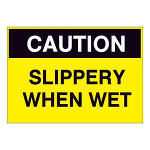 Caution Slippery When Wet Sign