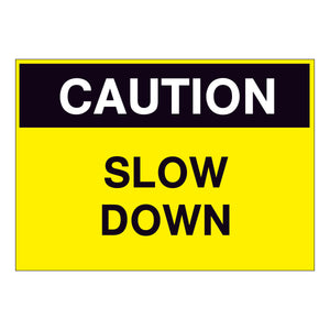 Caution Slow Down Sign