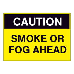 Caution Smoke or Fog Ahead Sign