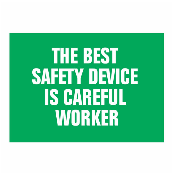 The Best Safety Device is Careful Worker