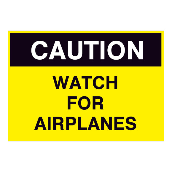 Caution Watch for Airplanes Sign