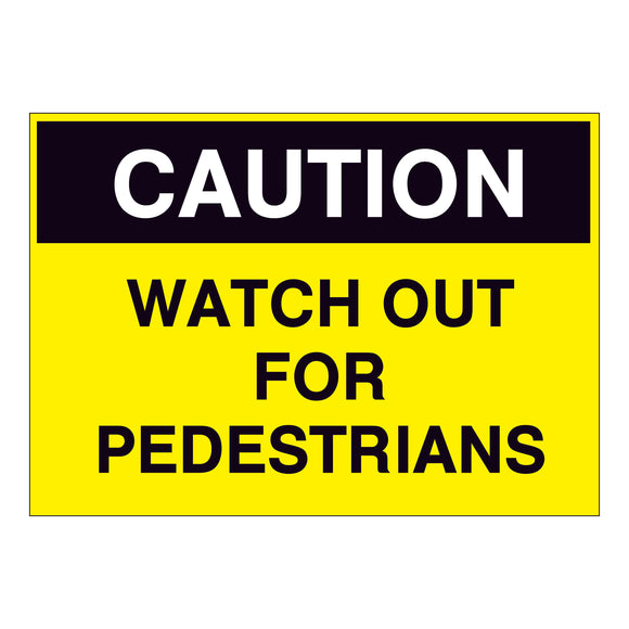 Caution Watch out for Pedestrians