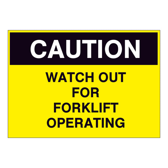 Caution Watch Out for Forklift Operating Sign