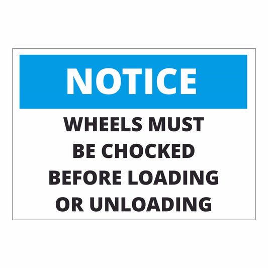 Notice: Chock Wheels Before Loading or Unloading  